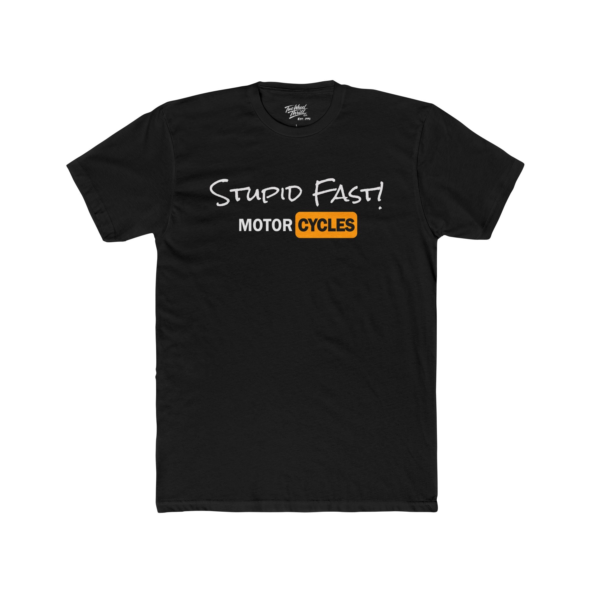 Two Wheel Thrill Motorcycle Tee — "Stupid Fast!" Sunset Rider T-Shirt