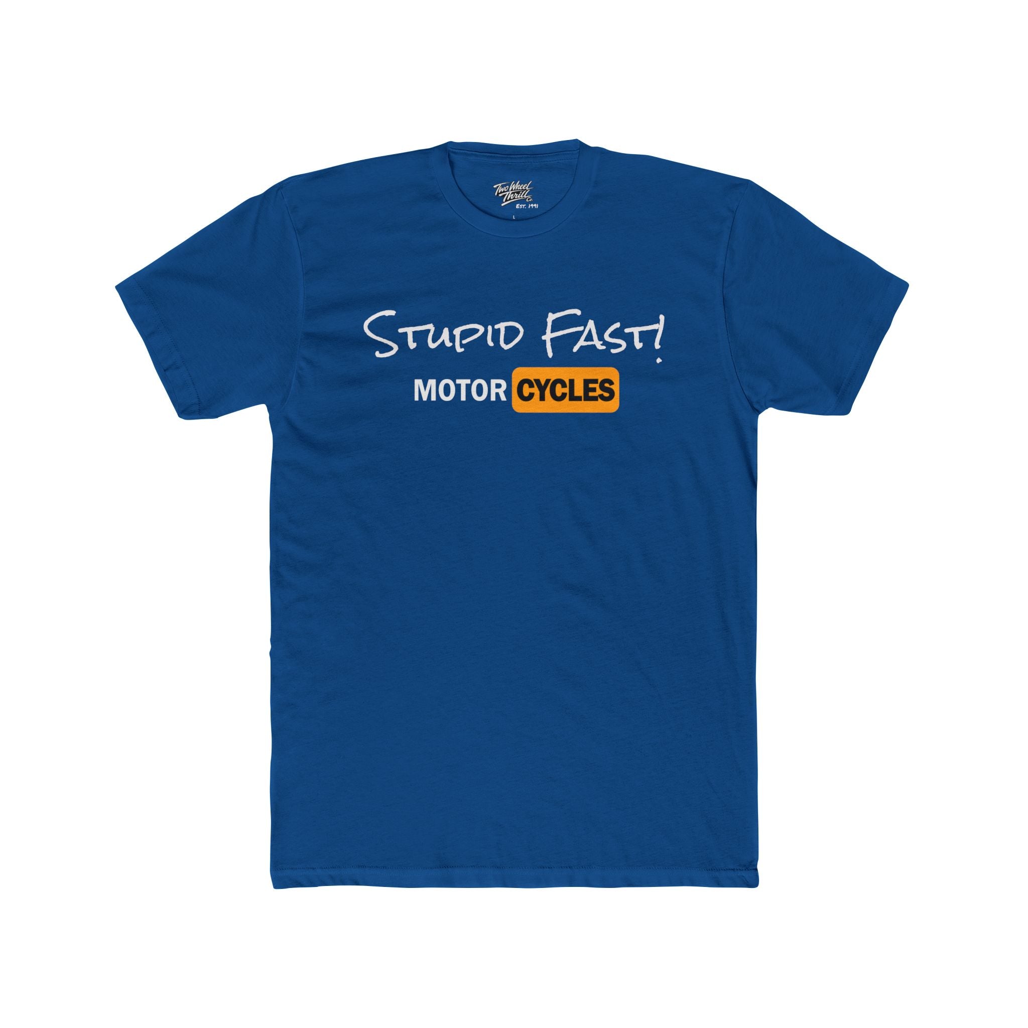 Two Wheel Thrill Motorcycle Tee — "Stupid Fast!" Sunset Rider T-Shirt