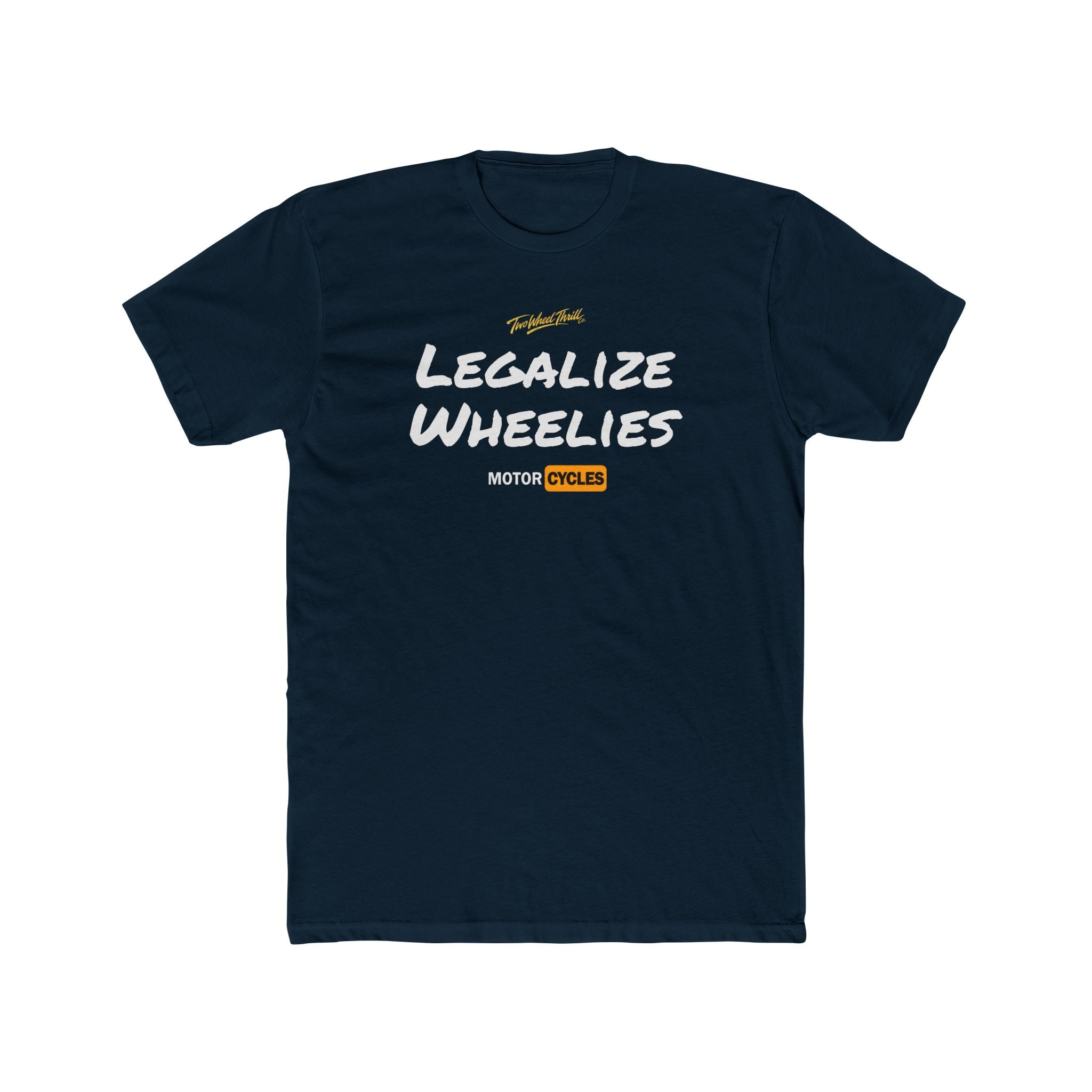 Legalize Wheelies Motorcycle T‑Shirt