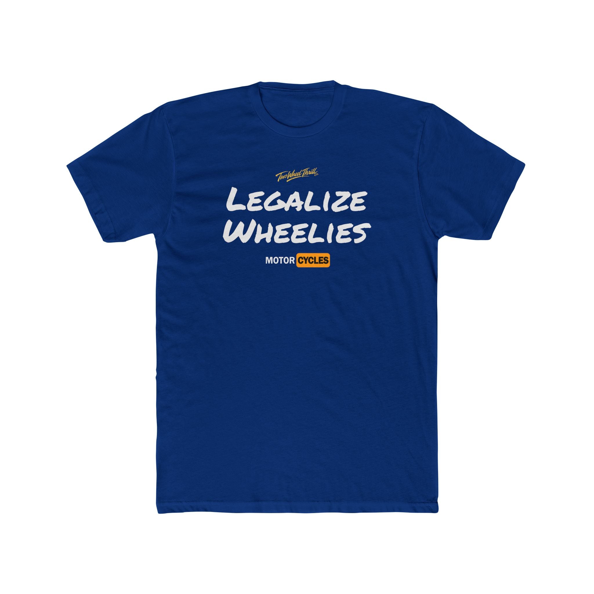 Legalize Wheelies Motorcycle T‑Shirt