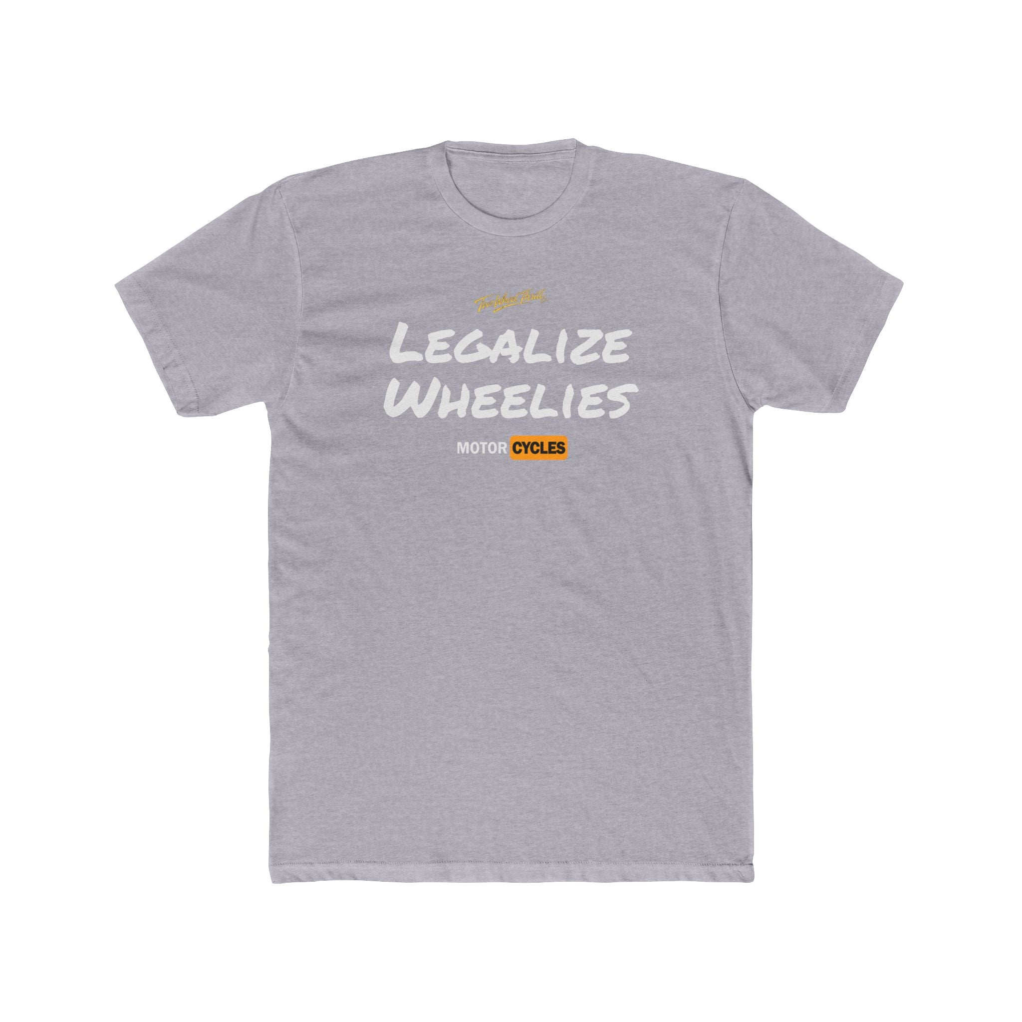 Legalize Wheelies Motorcycle T‑Shirt