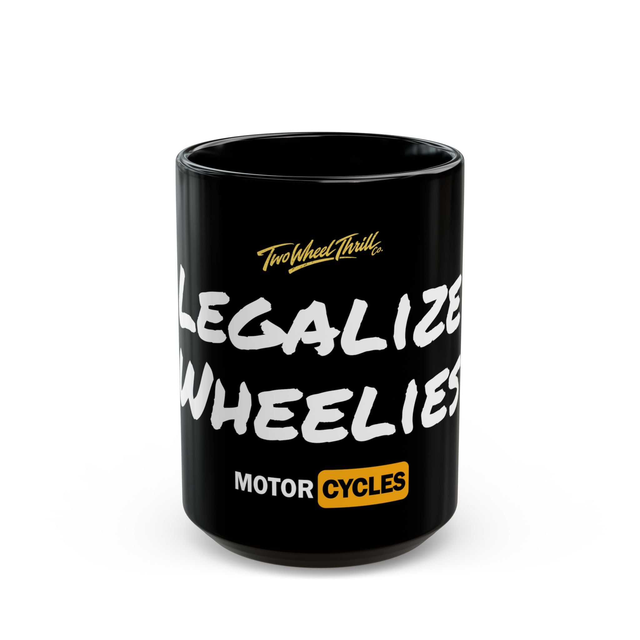 Legalize Wheelies Motorcycle Mug — Black 11oz/15oz
