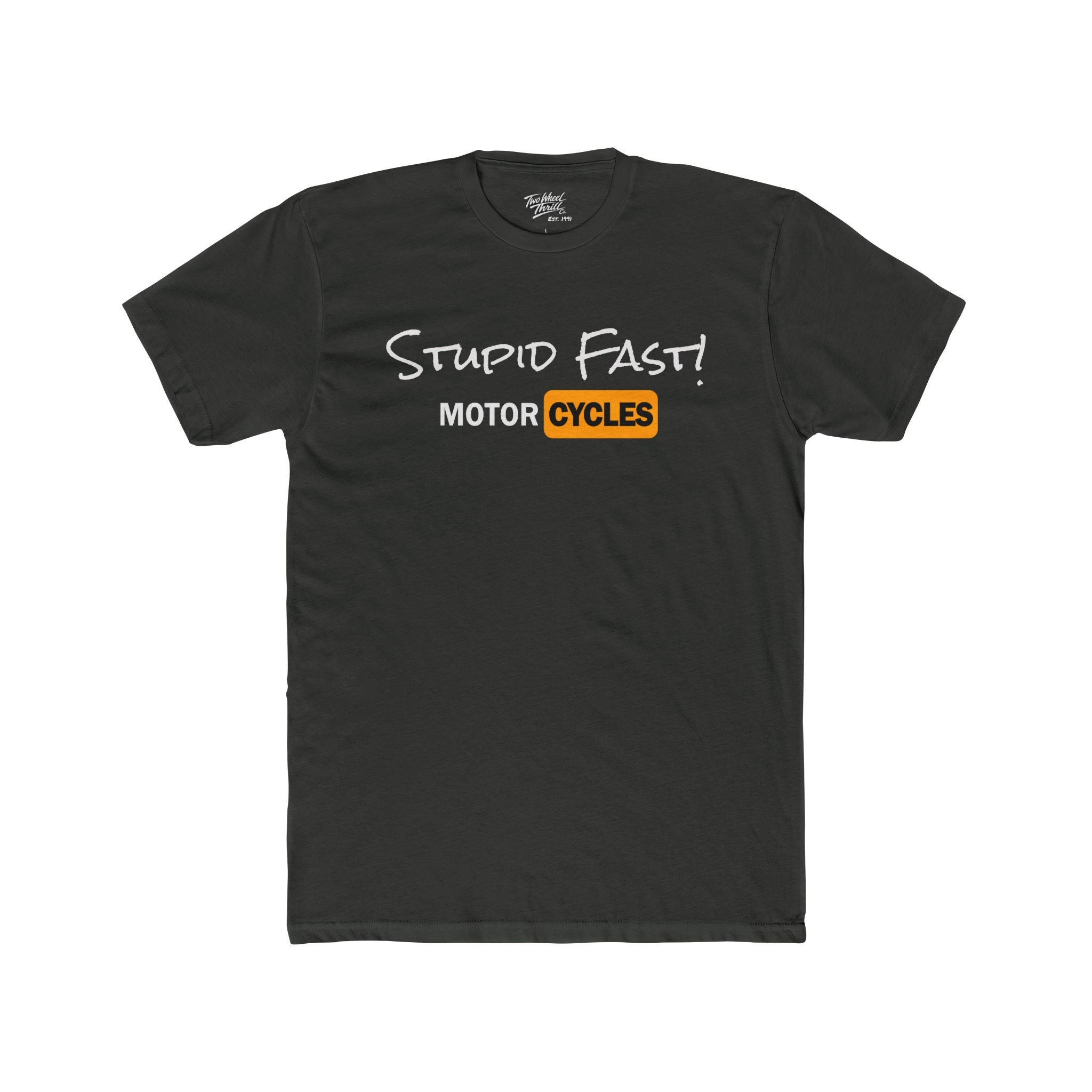 Two Wheel Thrill Motorcycle Tee — "Stupid Fast!" Sunset Rider T-Shirt
