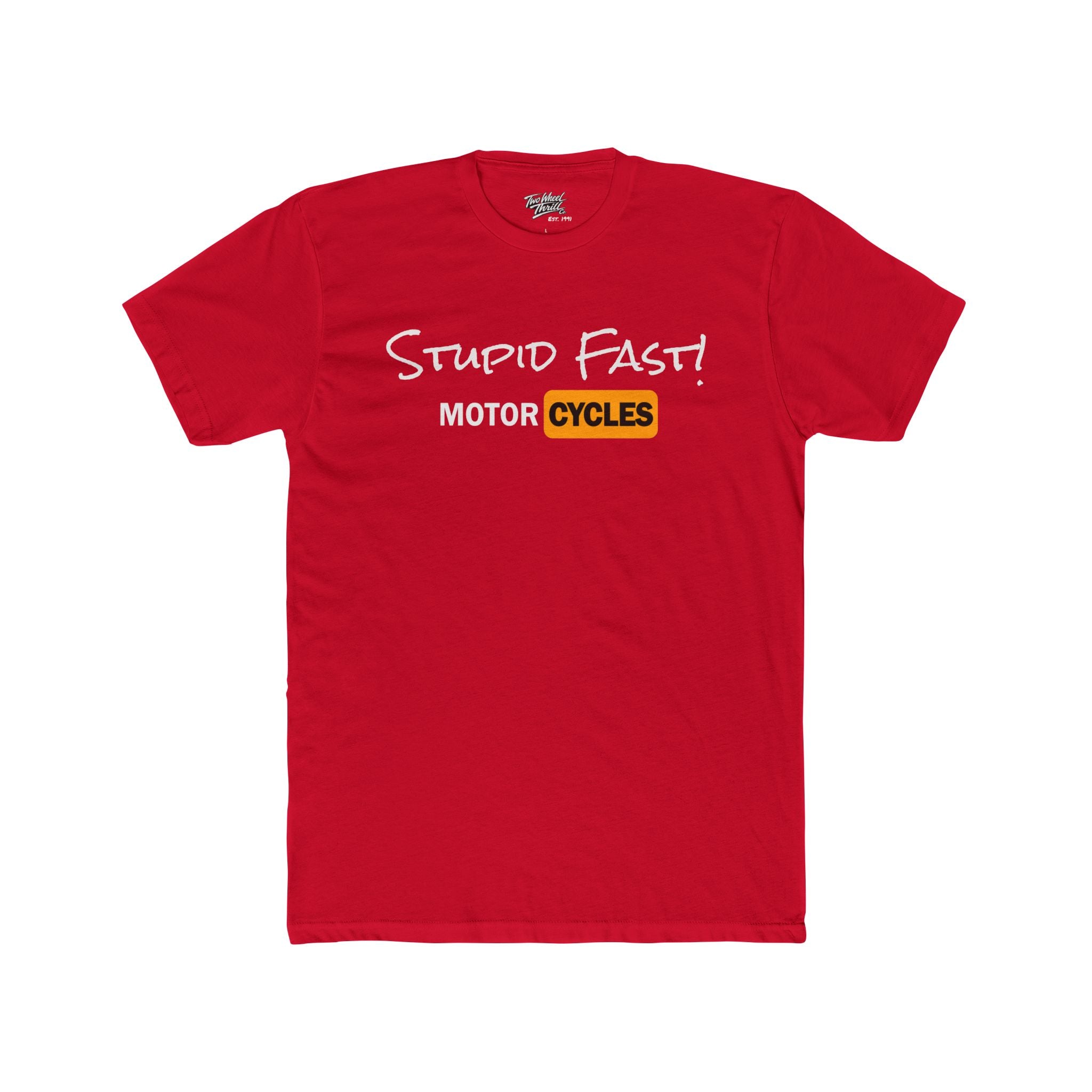 Two Wheel Thrill Motorcycle Tee — "Stupid Fast!" Sunset Rider T-Shirt