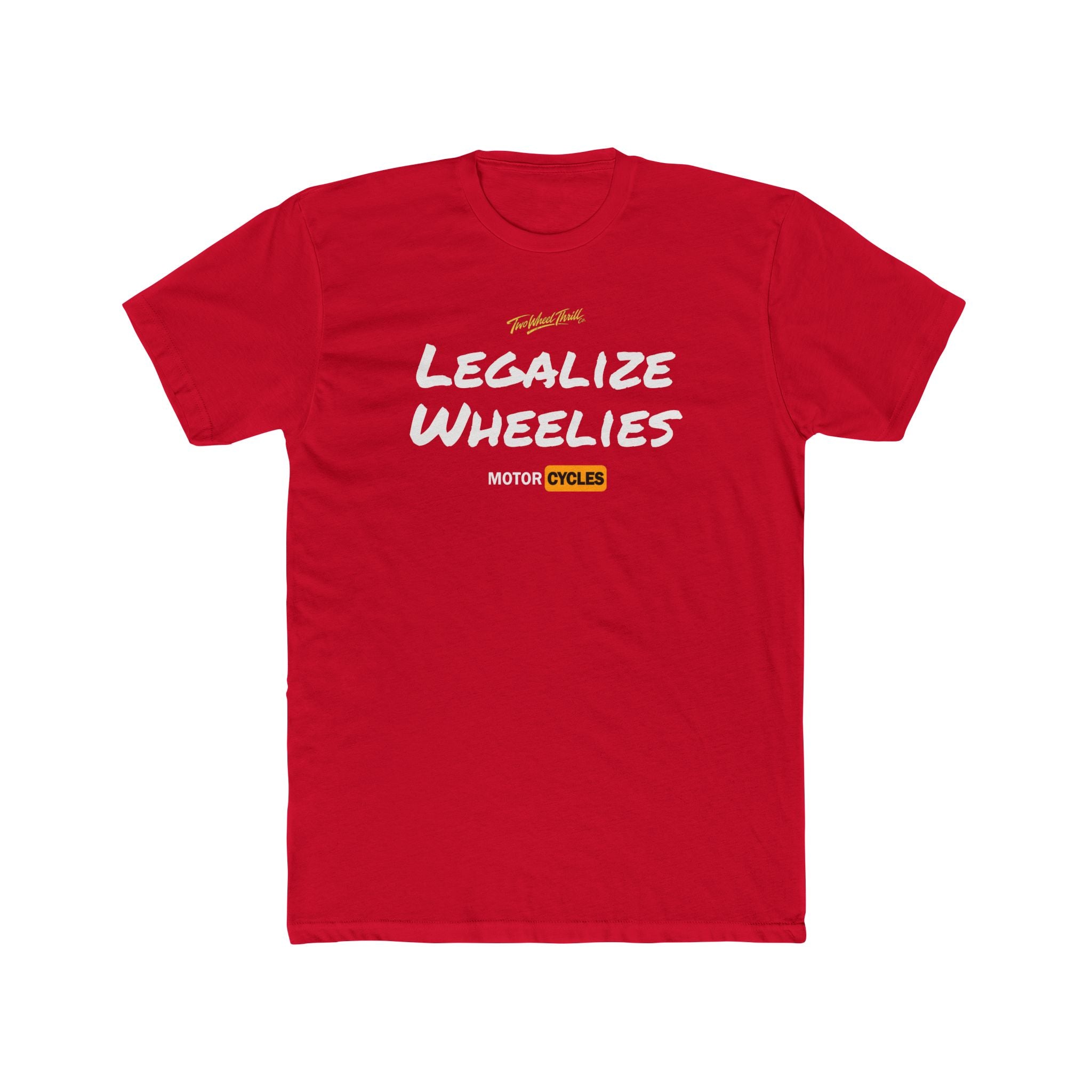 Legalize Wheelies Motorcycle T‑Shirt
