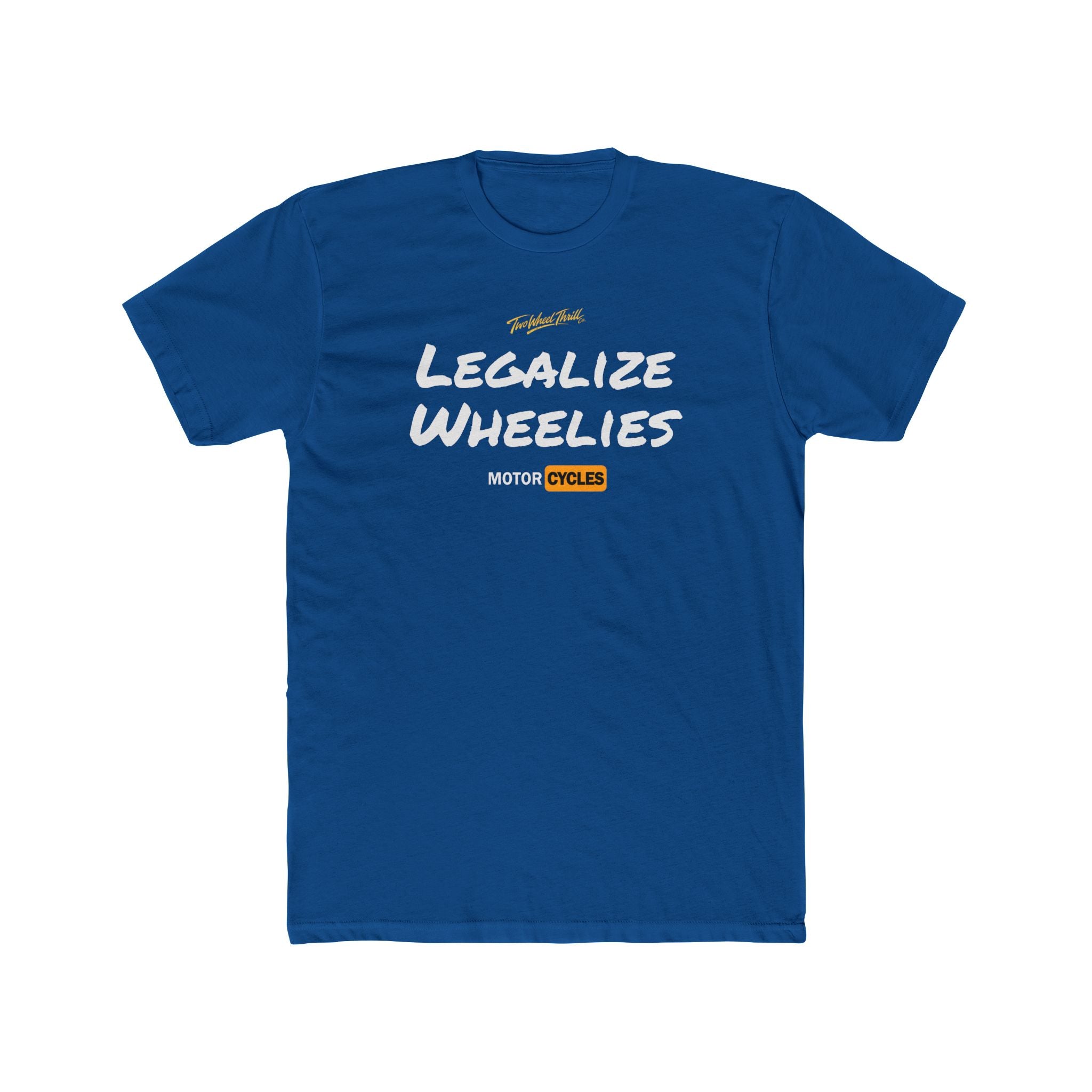 Legalize Wheelies Motorcycle T‑Shirt