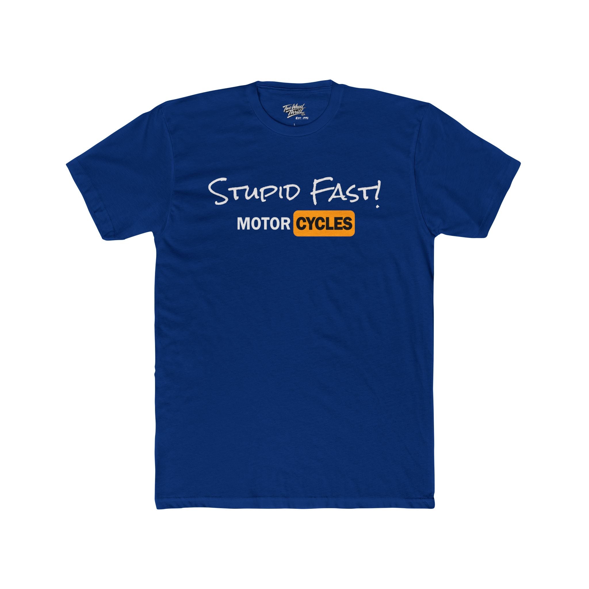 Two Wheel Thrill Motorcycle Tee — "Stupid Fast!" Sunset Rider T-Shirt