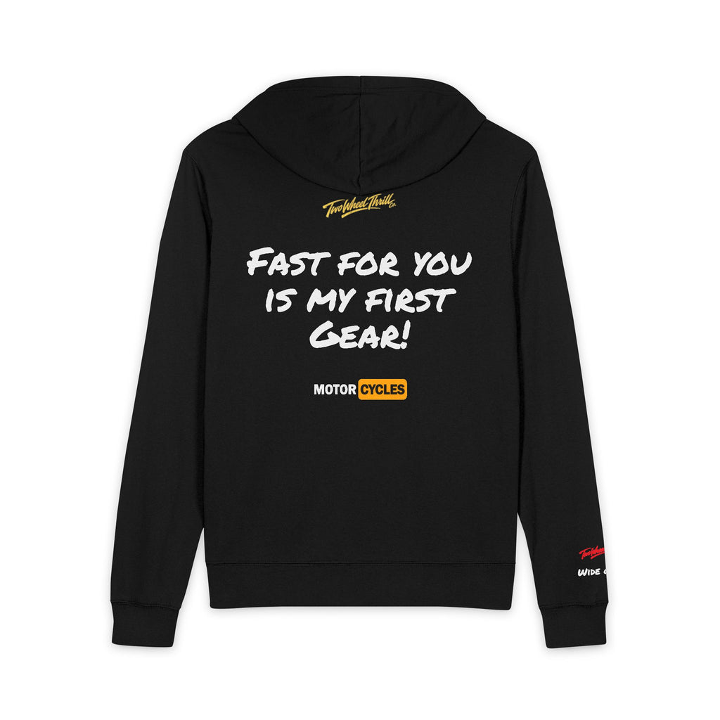 Fast For You Is My First Gear- Light weight Full‑Zip Hoodie