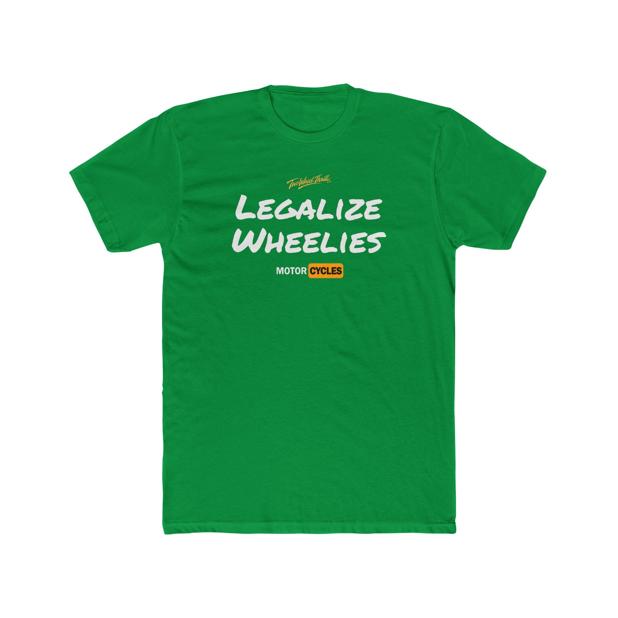 Legalize Wheelies Motorcycle T‑Shirt